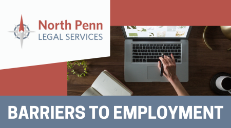 Barriers to Employment with North Penn Legal Services (Live Webinar)
